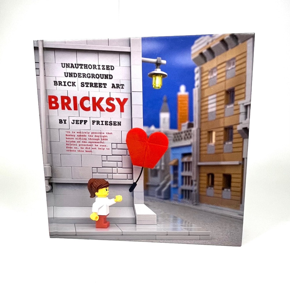 Bricksy Unauthorized Underground Brick Street Art Jeff Friesen LEGO Banksy Book